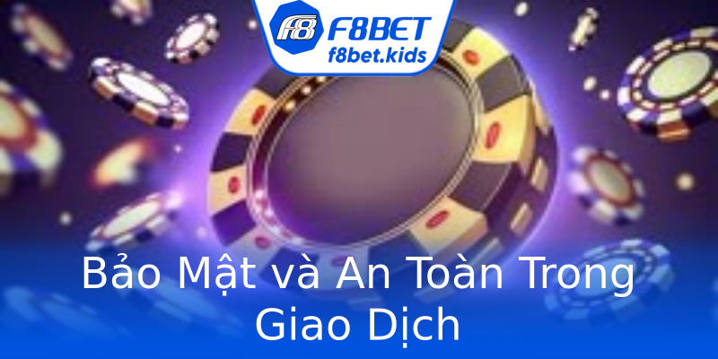 Bảo Mật và An Toàn Trong Giao Dịch Bảo Mật và An Toàn Trong Giao Dịch