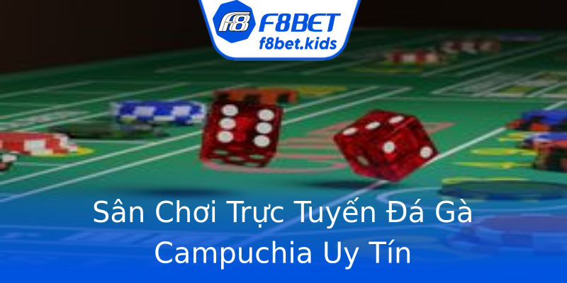 Sân Chơi Trực Tuyến Đá Gà Campuchia Uy Tín Sân Chơi Trực Tuyến Đá Gà Campuchia Uy Tín